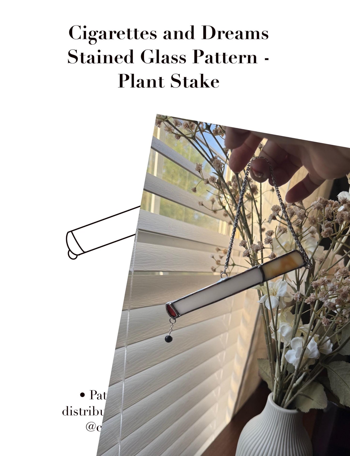 Cigarettes and Dreams Stained Glass Pattern - Plant Stake